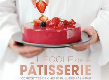 หนังสือสูตรขนม L’École de la pâtisserie by Le Cordon Bleu® institute