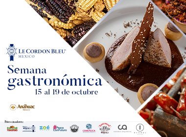 Semana Gastronómica Le Cordon Bleu Anáhuac
