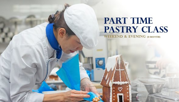 Weekend & Evening Class for Pâtisserie Course (3-month basic certificate)